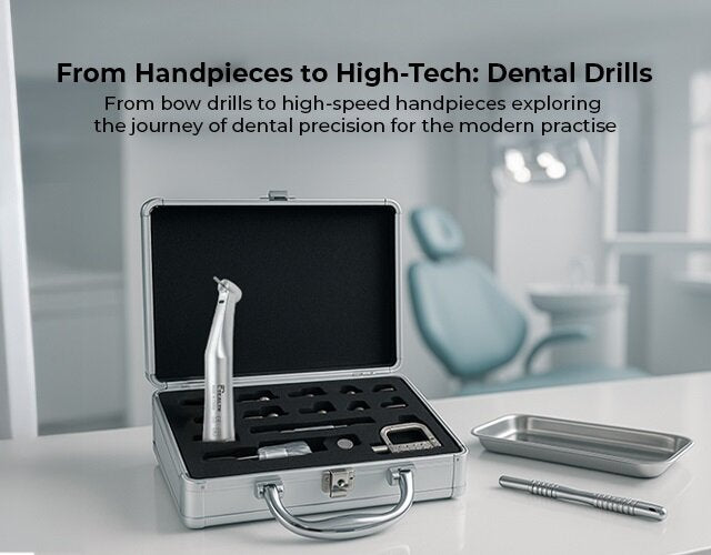The Evolution of Dental Drills: How Far We’ve Come and Where We’re Headed