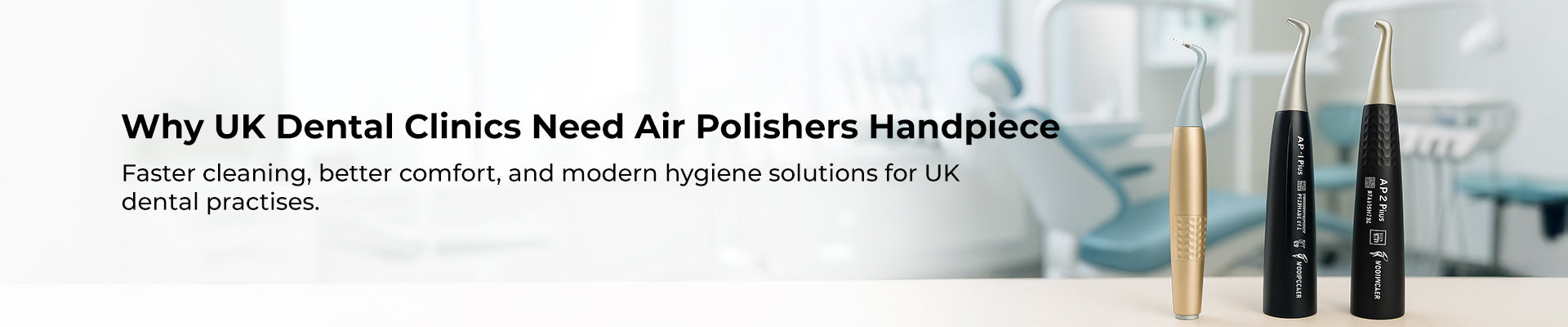 Why Every Dental Office in the UK Needs an Air Polisher & Air Polisher Handpiece