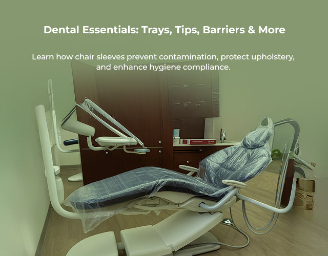 Why Built-in Scaler Kit & Chair Sleeves Are Must-Have in Every Dental Clinic