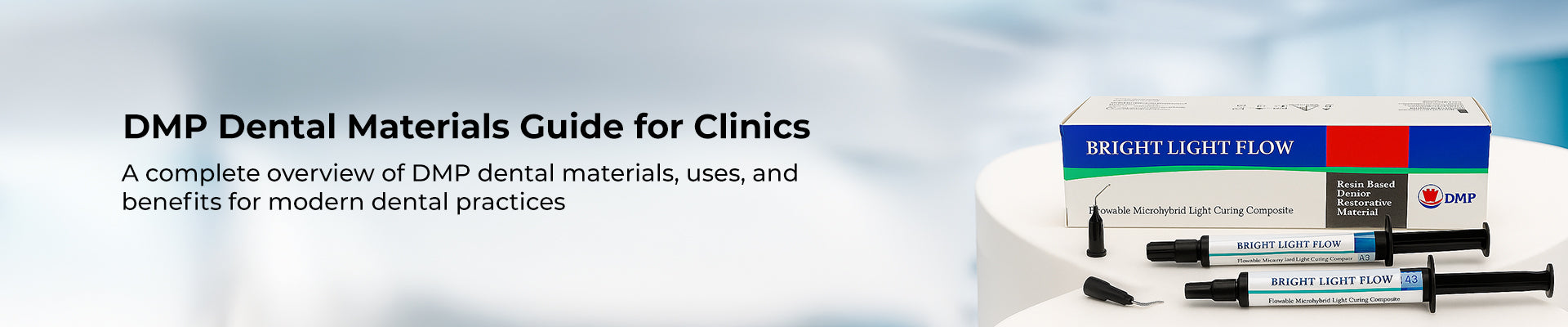 DMP Dental Materials: Complete Guide for Modern Dental Clinics