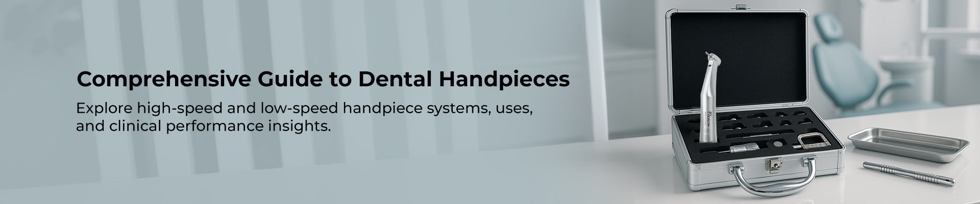 Dental Handpieces: Complete Guide to High-Speed and Low-Speed Handpiece Systems