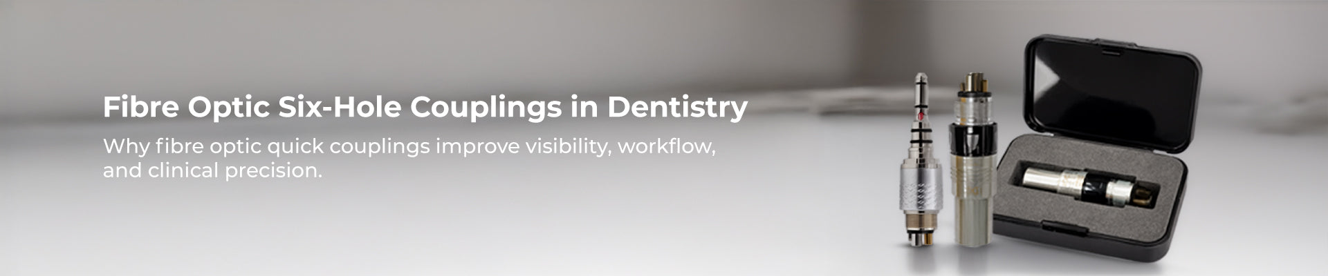 What is Fibre Optic Six Hole Quick Coupling & Why It Matters in Dentistry?