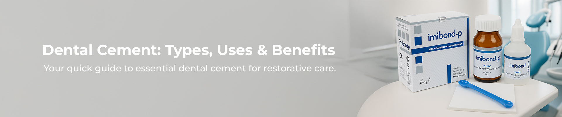 The Complete Guide to Dental Cement: Types, Uses, and Benefits for Restorative Dentistry