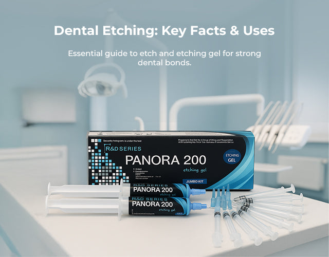 Etching in Dentistry – Everything You Need to Know About Dental Etch and Etching Gel