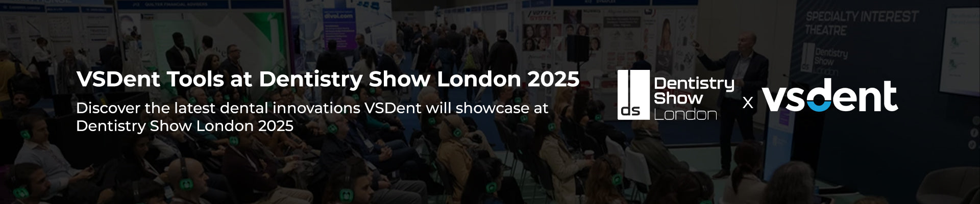VSDent to Showcase Latest Dental Tools at Dentistry Show London 2025